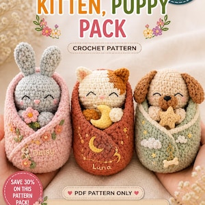May include: A crochet pattern pack featuring a bunny, kitten, and puppy. The bunny is grey and pink, the kitten is white and orange, and the puppy is tan. Each animal is nestled in a cosy, crocheted cocoon. The text "Bunny, Kitten, Puppy Pack" is displayed.