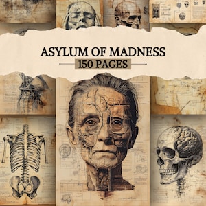 May include: A collection of vintage-style illustrations with a medical theme. The images include anatomical drawings of the human body, skulls, and brain diagrams. The text "ASYLUM OF MADNESS" and "150 PAGES" are displayed on a torn paper background.