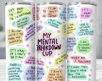 Mental Breakdown Tumbler Wrap SVG, Self Love PNG (Digital Download)