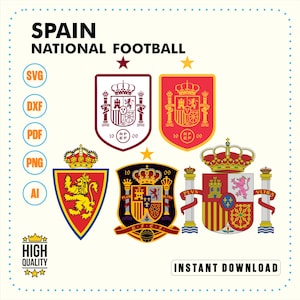 May include: A digital graphic set featuring the text SPAIN NATIONAL FOOTBALL, SVG, DXF, PDF, PNG, AI, and INSTANT DOWNLOAD. It displays five distinct Spanish football-related crests and emblems in various color schemes, including red, gold, and black.