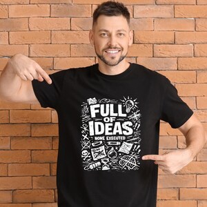 Full of Ideas None Executed SVG PNG Bundle, Funny Meme Quote Digital Download, Overthinker Cricut File