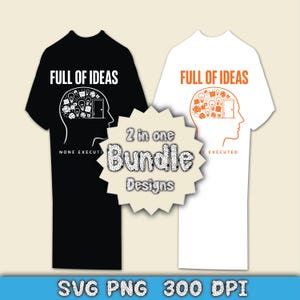 Könnte beinhalten: Zwei T-Shirts, eines schwarz und eines weiß, mit dem Text "FULL OF IDEAS". Das schwarze Shirt hat weißen Text und eine Gehirngrafik. Das weiße Shirt hat orangefarbenen Text und eine passende Grafik. Eine "2 in one Bundle Designs"-Grafik befindet sich in der Mitte.
