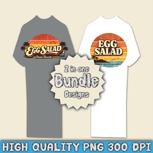 May include: Two t-shirts, one grey and one white, with a retro sunset design and the words "Egg Salad." The grey shirt has "Classic Favorite" below the main text. A bundle design graphic is in the centre.