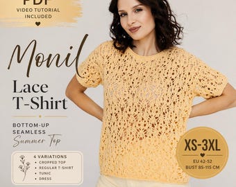 May include: A light yellow lace T-shirt knitting pattern. The pattern includes a video tutorial and offers four variations: cropped top, regular T-shirt, tunic, and dress. Sizes range from XS to 3XL, with a bust measurement of 85-115 cm.
