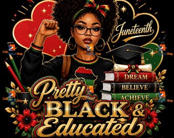 Pretty Black Educated Girl Juneteenth PNG, Melanin Queen Sublimation Design Digital Download
