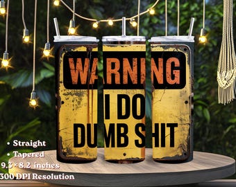Funny Warning Rusty Metal Tumbler Wrap | Straight Tapered Sublimation Design (Digital Download)