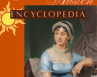 A Jane Austen Encyclopedia, Encyclopedia for Literature Enthusiasts, A digital to characters & themes, Regency era books
