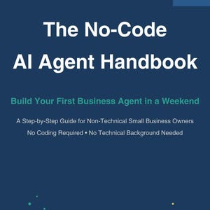 May include: A book cover with a dark blue background and white text that reads "The No-Code AI Agent Handbook." Additional text states "Build Your First Business Agent in a Weekend." The book is published by AI Automation Press.