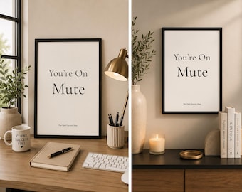 You're On Mute Printable Wall Art | Funny Office Decor (Digital Download)