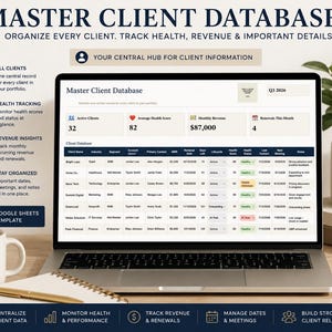 Puede incluir: Una pantalla de portátil que muestra una plantilla de Google Sheets para una base de datos de clientes. La interfaz presenta métricas de clientes activos, puntuaciones de salud, ingresos mensuales y renovaciones, junto a una tabla detallada.