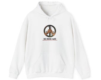 No More War peace symbol Hoodie | Anti-War, Solidarity Protest Sweatshirt