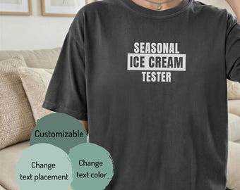 Seasonal Ice Cream Tester T-shirt | Foodie Humor Tee, Food Love