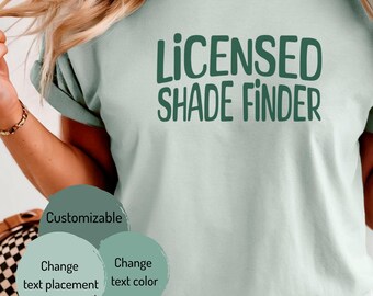 Licensed Shade Finder T-shirt | Humorous Vacation Tee, Summer Shirt