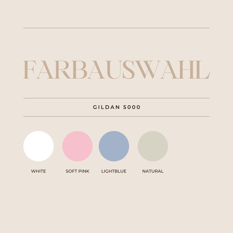 May include: A color chart for the Gildan 5000 t-shirt featuring the text FARBAUSWAHL and GILDAN 5000. Four circular color swatches are displayed in a horizontal row, labeled white, soft pink, lightblue, and natural on a light beige background.