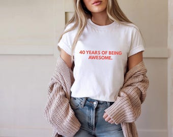 Shirt zum 40. Geburtstag für Frauen, Jahrgang 1986 T-Shirt, Geschenk zum 40. Geburtstag,  40 Jahre Shirt, Geschenkidee zum 40 Geburtstag