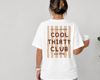 Cool Thirty Club Shirt, Personalisiertes 30. Geburtstag Shirt, Est. 1996 T-Shirt, 30 Jahre Geburtstag Outfit, Geschenk für Frauen, Backprint