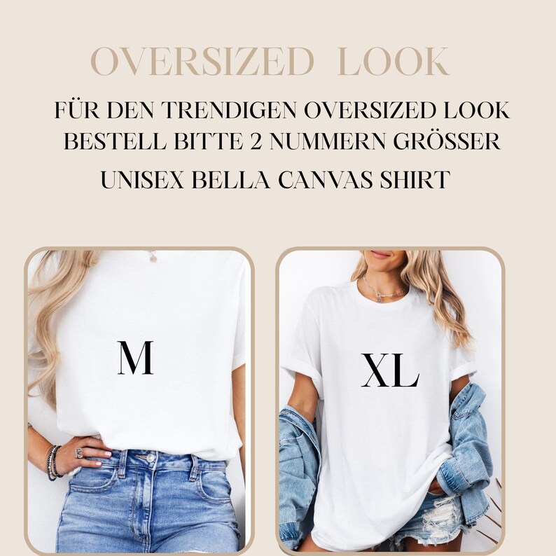 May include: Two white unisex Bella Canvas shirts, one size M and one size XL, are displayed. The text "OVERSIZED LOOK" and instructions in German are at the top. The shirts are shown on models wearing blue jeans.