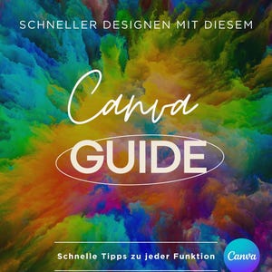 Canva Guide/Leitfaden/Crashkurs - Deutsch 44 Seiten