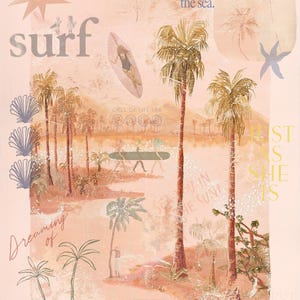 May include: A digital art print with a beach theme. The artwork features palm trees, a surfer, and the word "surf". Text includes "Happiest by the sea" and "Dreaming of a slow life". The color palette is soft, with shades of peach, tan, and brown.