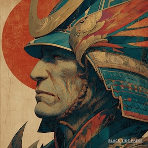 May include: Digital art print of a samurai in profile, wearing ornate teal and gold armor and helmet. The artwork features a red sun in the background and is signed "BLACK TIDE PRESS". The style is reminiscent of woodcut prints.