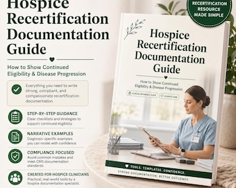 Puede incluir: Una guía de documentación de recertificación de hospicio con cubierta blanca, texto verde oscuro e ilustración de hoja. La portada muestra el título, un subtítulo sobre elegibilidad y progresión de la enfermedad y una foto.
