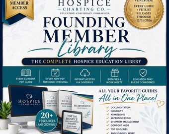 Hospice Charting Co.™ Founding Member Library | Complete Hospice Nurse Resource Bundle | All PDF Guides + 2026 Future Releases