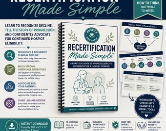 May include: A spiral-bound guide titled Recertification Made Simple for hospice nurses. The cover features a nurse and patient illustration, with text detailing clinical documentation, patient advocacy, and eligibility. Includes printable 8.5 x 11 inch PDF.