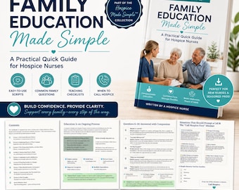 May include: A digital guide titled Family Education Made Simple: A Practical Quick Guide for Hospice Nurses. The cover features a nurse and an elderly couple. Included are sample pages showing contents, teaching checklists, and common family questions.