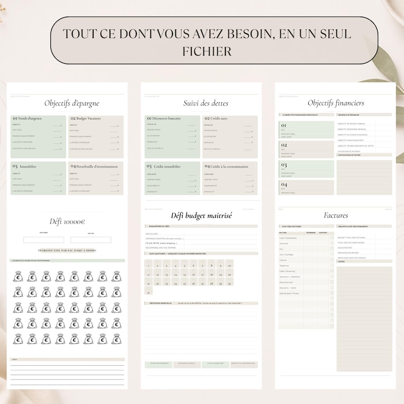 May include: A digital financial planner with multiple pages. The pages include sections for savings goals, debt tracking, and financial objectives. The planner has a neutral color scheme with text in French. The text includes "TOUT CE DONT VOUS AVEZ BESOIN, EN UN SEUL FICHIER".
