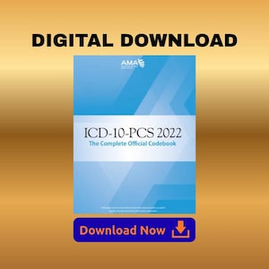 Può includere: Grafica per download digitale con la scritta "DOWNLOAD DIGITALE" in alto. L'immagine presenta un libro intitolato "ICD-10-PCS 2022 The Complete Official Codebook" con un design blu e bianco. Un pulsante blu con "Download Now" è in basso.