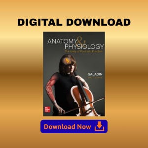 May include: Digital download of an anatomy and physiology textbook. The cover features a woman playing a cello with an illustration of the human arm. The text reads "ANATOMY & PHYSIOLOGY" and "SALADIN NINTH EDITION". A blue button says "Download Now".