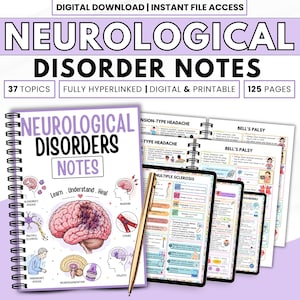 May include: A digital download of "Neurological Disorder Notes" with 37 topics, fully hyperlinked, and printable. The cover features a brain illustration and the text "Neurological Disorders Notes." Additional pages detail conditions like Alzheimer's and Multiple Sclerosis. A gold pen rests on the pages.