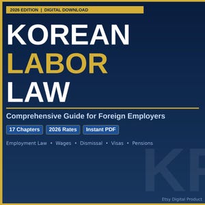 K&ouml;nnte beinhalten: Ein digitaler Download mit dem Titel "Korean Labor Law" mit wei&szlig;em und gelbem Text auf dunkelblauem Hintergrund. Der Leitfaden richtet sich an ausl&auml;ndische Arbeitgeber und behandelt Arbeitsrecht, L&ouml;hne, Entlassungen, Visa und Renten.