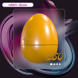 May include: A yellow, egg-shaped pet toy with a paw print design. The toy is split in two halves. The image includes the text "admin abuse" and "x50". The background is a blurred mix of purple, black, and blue.