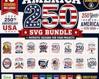 America 250 SVG bundle, 250th USA anniversary, patriotic 4th July Cricut designs