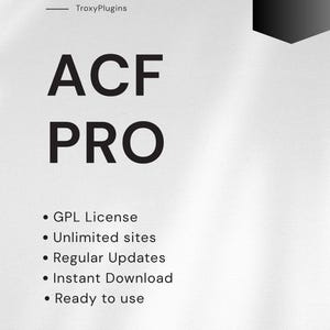 Puede incluir: Fondo blanco con el texto "ACF PRO" en letras negras grandes y en negrita. Debajo, viñetas enumeran características: Licencia GPL, Sitios ilimitados, Actualizaciones regulares, Descarga instantánea y Listo para usar. La esquina superior derecha dice "Última versión".