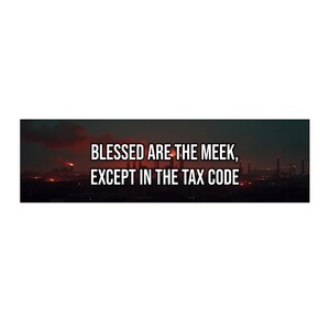 Bienaventurados los mansos, excepto en lo que respecta al código tributario.