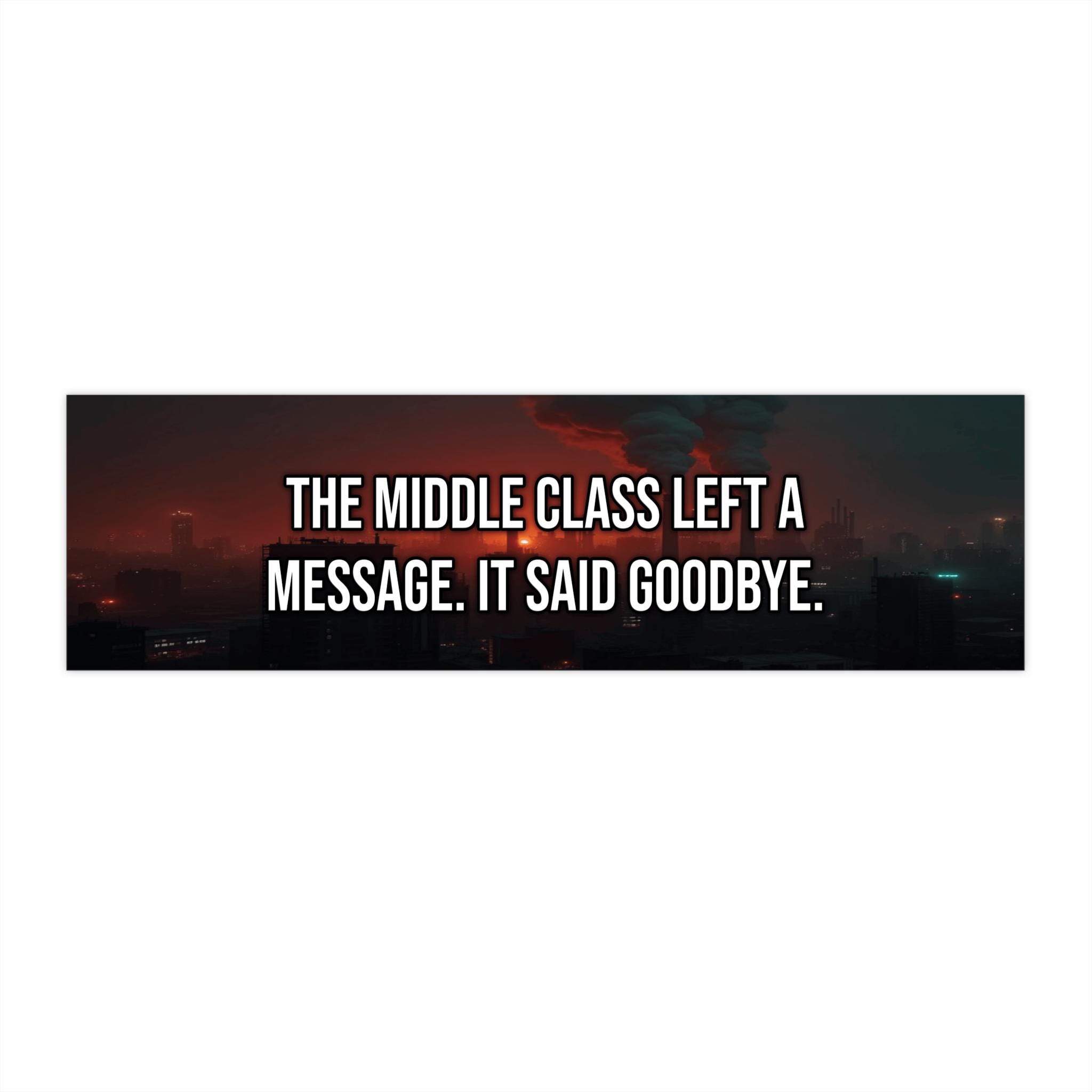 One More Class Left The Middle Class Left A Message. It Said Goodbye. - Etsy