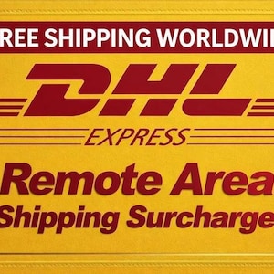 May include: A rectangular yellow sign featuring the red DHL Express logo centered at the top. Below the logo, the text reads Remote Area Shipping Surcharge in bold red letters. A white rectangular box at the top contains the text FREE SHIPPING WORLDWIDE.