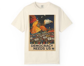 De democratie heeft ons nodig T-shirt | T-shirt politiek protestposter