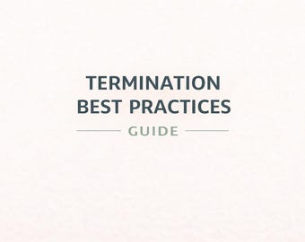 Employee Termination Best Practices Guide