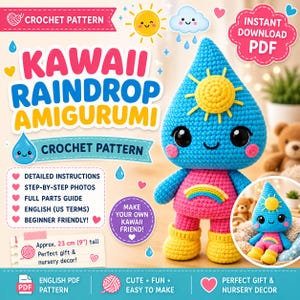 May include: A crochet pattern for a Kawaii Raindrop Amigurumi. The image shows a finished blue raindrop doll with a yellow sun, pink shirt, and yellow boots. The pattern includes detailed instructions, step-by-step photos, and is beginner-friendly. The doll is approximately 9 inches tall.