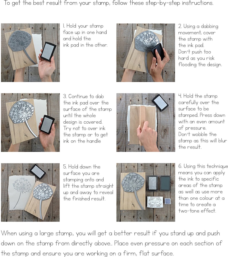 May include: Step-by-step instructions on how to use a rubber stamp. The instructions include how to ink the stamp, how to press the stamp onto a surface, and how to lift the stamp off the surface. The image shows a dandelion stamp and a wooden surface.