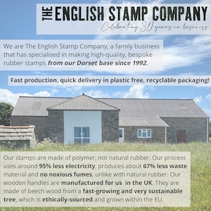May include: The English Stamp Company, a family business celebrating 30 years in business, specializes in making high-quality, bespoke rubber stamps. The company uses polymer, not natural rubber, to create their stamps, which are made with sustainable beech wood handles. The company is based in Dorset, England.