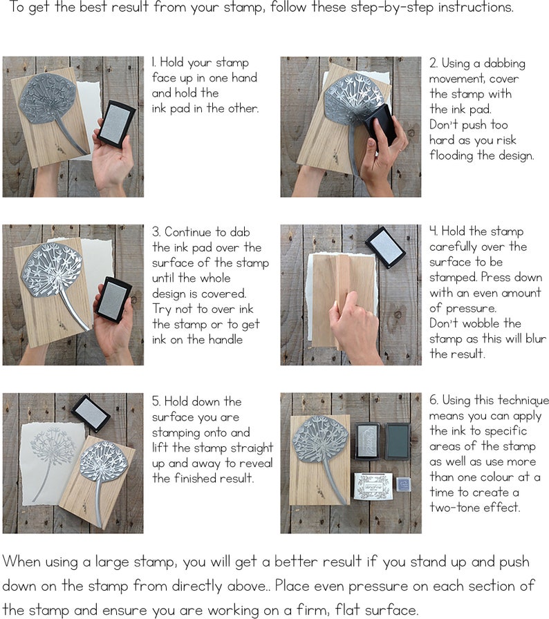 May include: Step-by-step instructions on how to use a rubber stamp. The instructions include how to ink the stamp, how to press the stamp onto a surface, and how to lift the stamp off the surface. The image shows a dandelion stamp and a wooden surface.