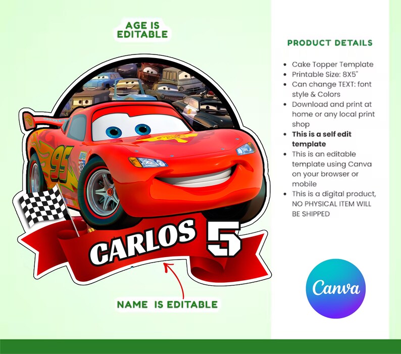 May include: A red Lightning McQueen cake topper template with the text "CARLOS 5". The design includes a checkered flag and the text "AGE IS EDITABLE" and "NAME IS EDITABLE". The product details are listed on the right.