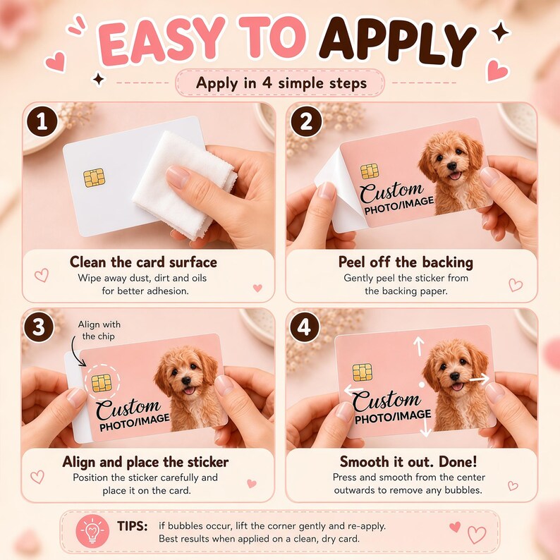 May include: A step-by-step guide on how to apply a custom photo sticker to a card. The instructions show cleaning the card, peeling the sticker, aligning it, and smoothing it out. The sticker features a puppy image and the text "Custom PHOTO/IMAGE".