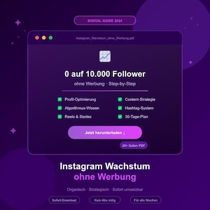 May include: A digital guide titled "Instagram Wachstum ohne Werbung" (Instagram Growth Without Advertising) in a purple and black design. The guide promises to help users gain 10,000 followers. The guide includes a list of topics and a call to action to download.