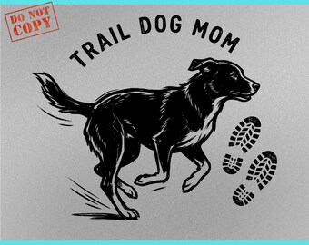 Dog Mom Trail Runner PNG SVG, Running Dog Mom Shirt Design, Hiking Dog Lover Gift, Trail Running Dog Mom Tee Graphic Digital Download