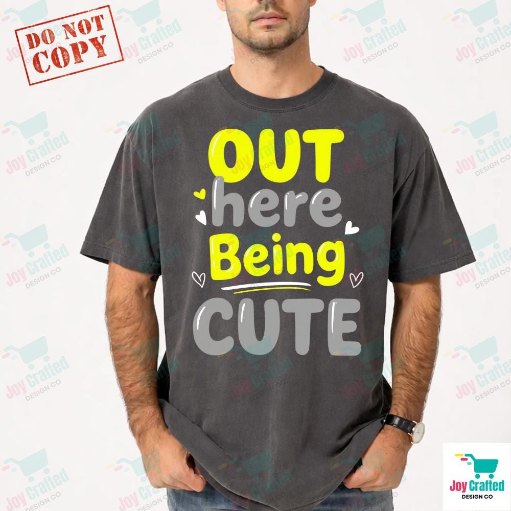 Out Here Being Cute PNG: Funny Quote Cute Aesthetic Positive Vibes ...
